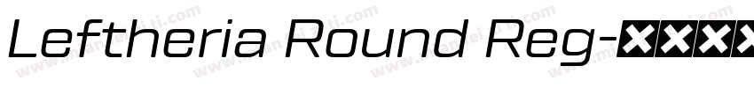Leftheria Round Reg字体转换
